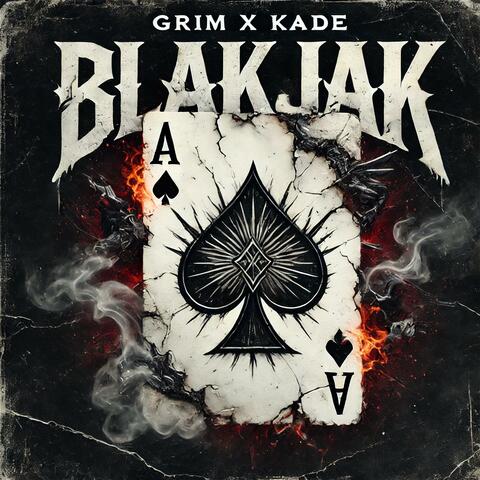 BlakJak (ft. Kade Blak)