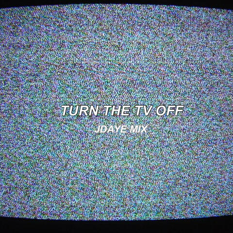 Turn the TV Off