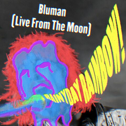 Bluman (Live From The Moon)
