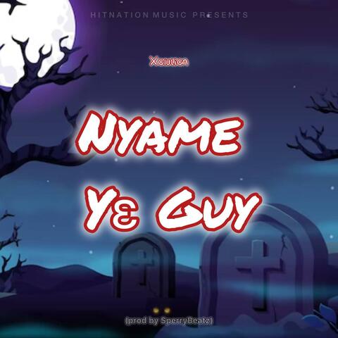 Nyame Ye Guy