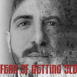 Fear of getting old (feat. aKire)