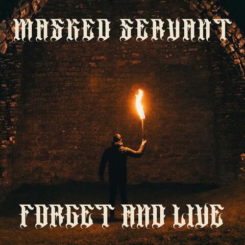 Forget And Live