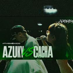 Azuky vs Cacha Parte 3