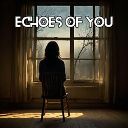 Echoes of You