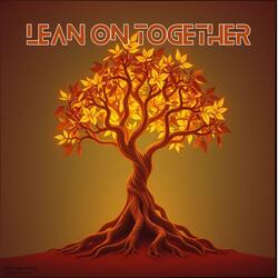 Lean on Together