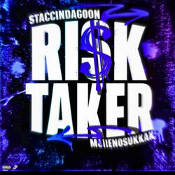 Risk Taker (feat. MorenoSoSukkak)