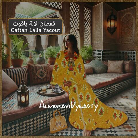 قفطان لالة ياقوت - Caftan Lalla Yacout