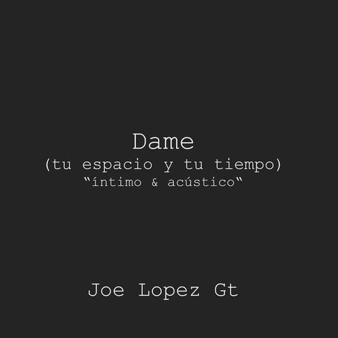 Dame (Tu Espacio y Tu Tiempo)