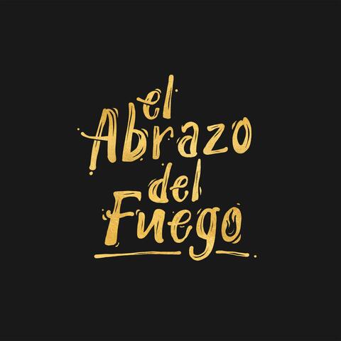 El Abrazo Del Fuego