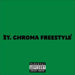 St. Chroma Freestyle