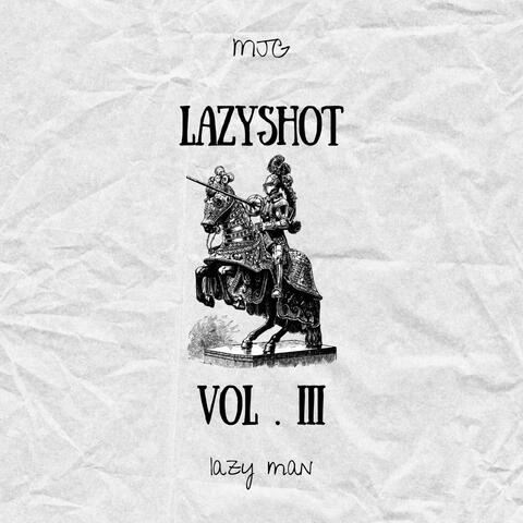 LAZYSHOT, VOL. III