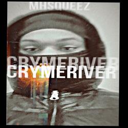 CryMeRiver