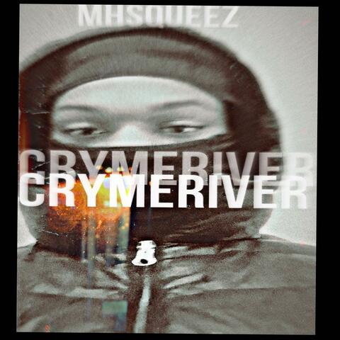 CryMeRiver