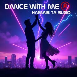 Dance with me