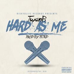 Hard as Me