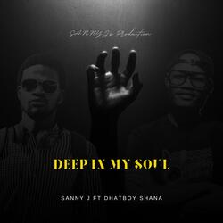 Deep In My Soul (feat. DhattBoi*Shana)