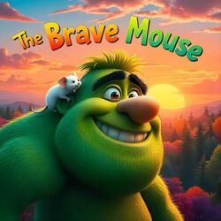 The Brave Mouse