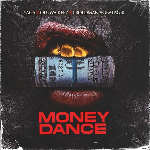 Money Dance (feat. Oluwa keez & Lboldman Agbalagbi)