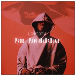 L.A.W.S.D.T.M. (feat. PapiiiOnDaBeat)