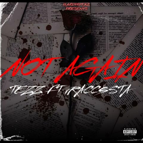 NOT AGAIN (feat. Racc$ta)