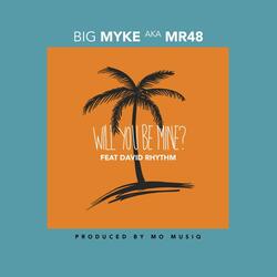 Will You Be Mine (feat. David Rhythm)