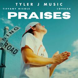 Praises (feat. Tiffany Nicole & Lovelea)