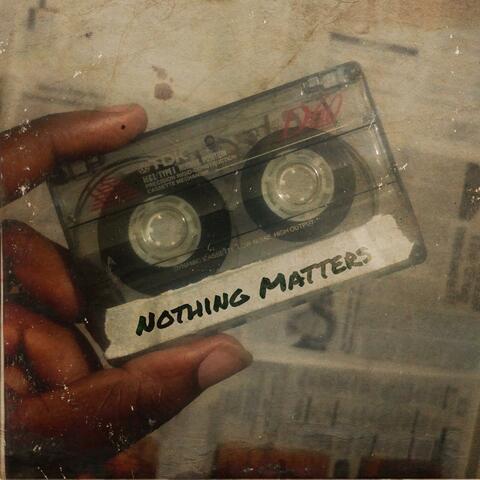 Nothing Matters