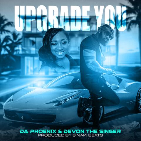 UPGRADE YOU (feat. Devon The Singer)