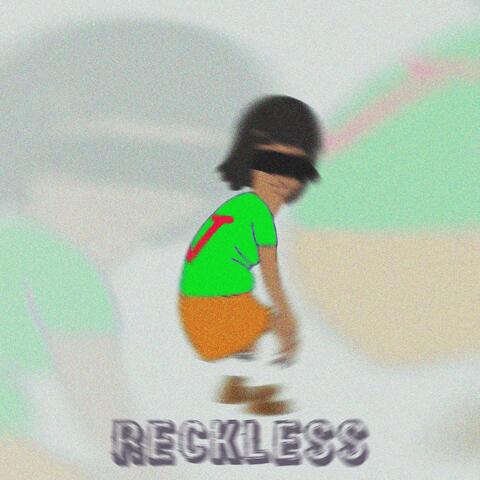 Reckless