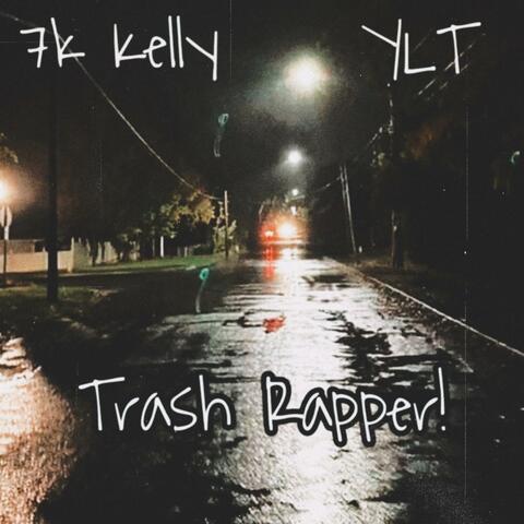 Trash Rapper! (feat. YLT)
