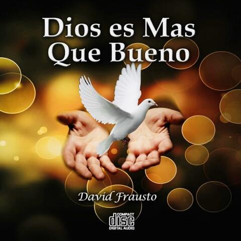 Dios Es Mas Que Bueno