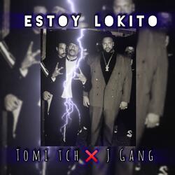ESTOY LOKITO (feat. TOMI TCH)