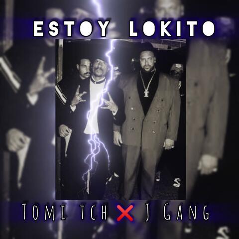 ESTOY LOKITO (feat. TOMI TCH)