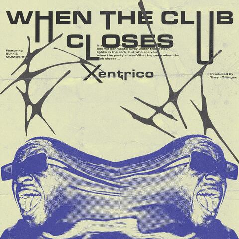 When The Club Closes