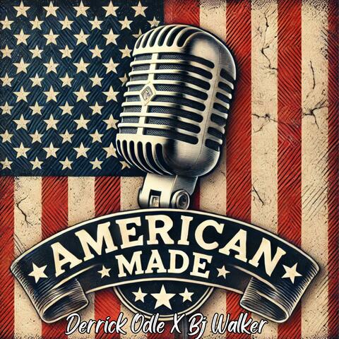 American Made (feat. Bj Phame Walker)