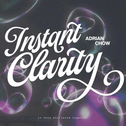 Instant Clarity