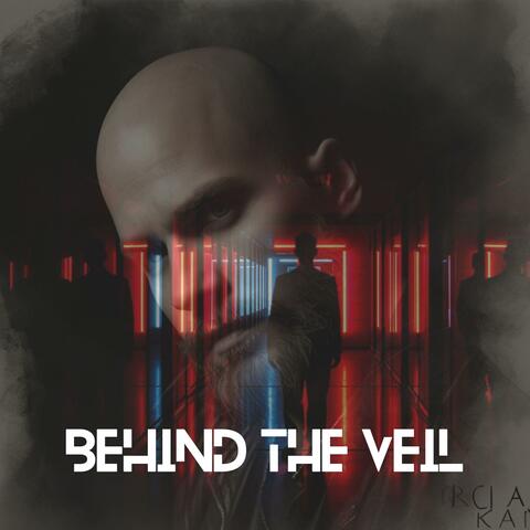 Behind the Veil