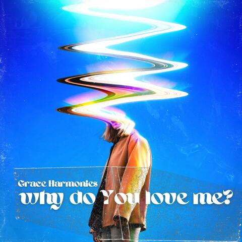 Why Do You Love Me, Lord?