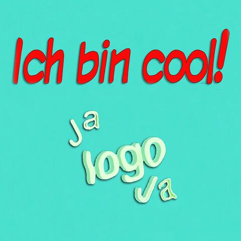 Ich bin cool