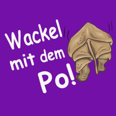 Wackel mit dem Po