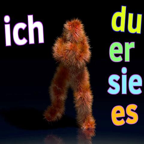 ich du er sie es