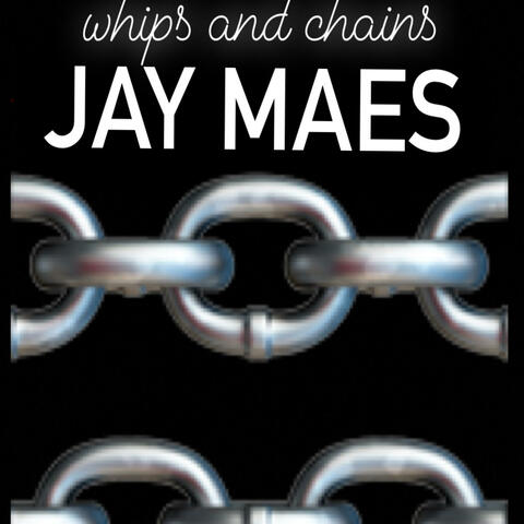 Whips and Chains