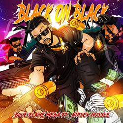 Black On Black (feat. Nipsey Hussle)