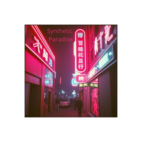 Synthetic Paradise