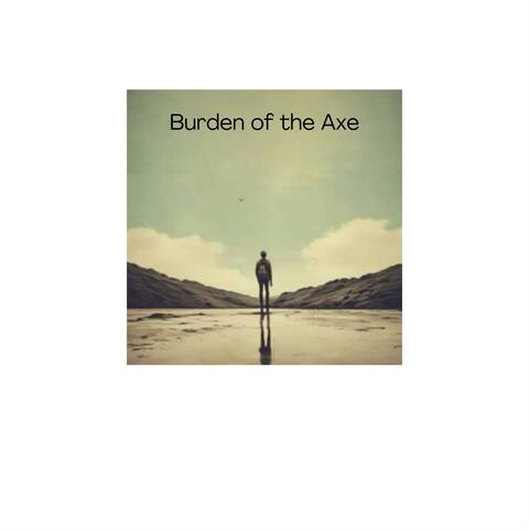 Burden of the Axe