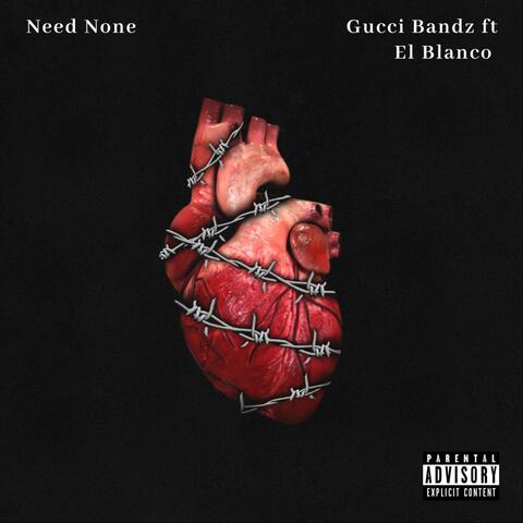 NeedNone (feat. El Blanco)