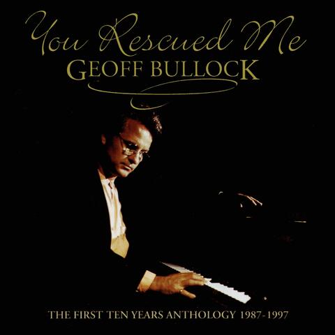 You Rescued Me (The First Ten Years Anthology 1987-1997)