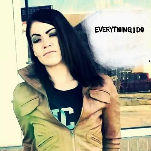 EVERYTHING I DO
