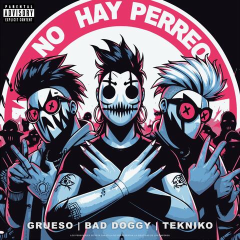No Hay Perreo (feat. Bad Doggy & Tekniko)