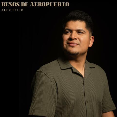 BESOS DE AEROPUERTO (AIRPORT KISSES)